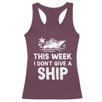 Funny Cruise Racerback Tank Top This Week I Dont Give a Ship - Wonder Print Shop