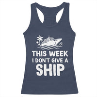Funny Cruise Racerback Tank Top This Week I Dont Give a Ship - Wonder Print Shop