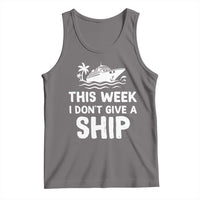 Funny Cruise Tank Top This Week I Dont Give a Ship - Wonder Print Shop