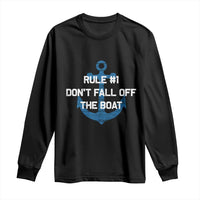 Funny Cruise Long Sleeve Shirt Rule #1 Dont Fall Off The Boat - Wonder Print Shop