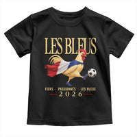 Les Bleus 2026 France Soccer Toddler T Shirt Rooster Wearing French Flag Patriotic Football Fan Graphic