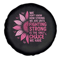 Breast Cancer Spare Tire Cover Pink Ribbon Being Strong Quote Support Gift - Wonder Print Shop