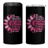 Breast Cancer 4 in 1 Can Cooler Tumbler Pink Ribbon Being Strong Quote Support Gift - Wonder Print Shop
