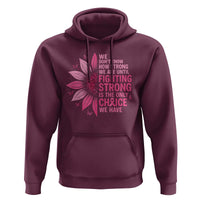 Breast Cancer Hoodie Pink Ribbon Being Strong Quote Support Gift - Wonder Print Shop