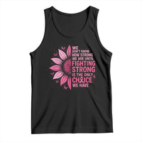 Breast Cancer Tank Top Pink Ribbon Being Strong Quote Support Gift - Wonder Print Shop