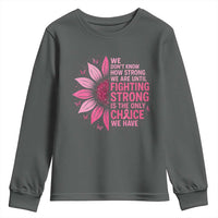 Breast Cancer Youth Sweatshirt Pink Ribbon Being Strong Quote Support Gift - Wonder Print Shop