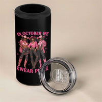 In October We Wear Pink 4 in 1 Can Cooler Tumbler Breast Cancer Awareness Month Cowgirl Pink Ribbon - Wonder Print Shop