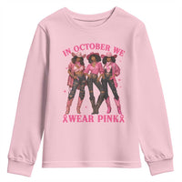 In October We Wear Pink Youth Sweatshirt Breast Cancer Awareness Month Cowgirl Pink Ribbon - Wonder Print Shop