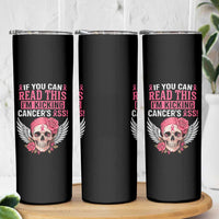 Funny Breast Cancer Survivor Skinny Tumbler Im Kicking Cancers Ass Pink Ribbon Skull - Wonder Print Shop