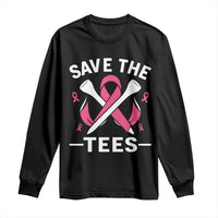 Breast Cancer Awareness Pink Ribbon Golf Long Sleeve Shirt Funny Save The Tees - Wonder Print Shop