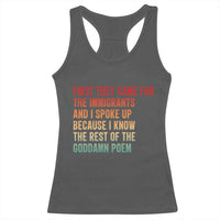 First They Came For The Immigrants Racerback Tank Top Retro Human Rights Protest