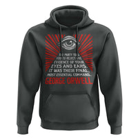 The Party Told You To Reject The Evidence Of Your Eyes Hoodie Protest Inequality George Orwell