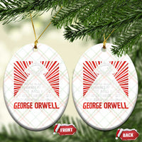 The Party Told You To Reject The Evidence Of Your Eyes Ceramic Ornament Protest Inequality George Orwell