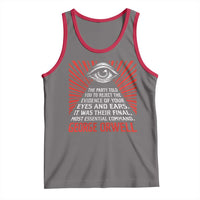 The Party Told You To Reject The Evidence Of Your Eyes Tank Top Protest Inequality George Orwell