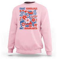 Protest Immigrant Sweatshirt Fight Ignorance Not Immigrants
