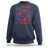 Protest Immigrant Sweatshirt Fight Ignorance Not Immigrants