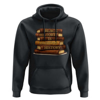 Black History Month Hoodie Book Lover Teacher Black History Is American History
