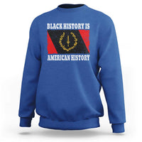Black History Is American History Sweatshirt Afro African Black American Heritage Flag