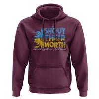 Down Syndrome Awareness Sunflower Hoodie Shout Their Worth
