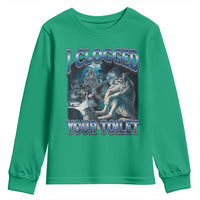 Alpha Wolf Meme Youth Sweatshirt I Clogged Your Toilet Funny Unhinged Stupid Brainrot
