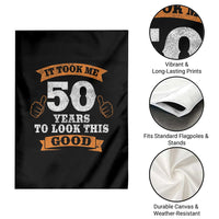50th Birthday Gifts Garden Flag 50 Year Old Gifts Took Me 50 Years To Look This Good