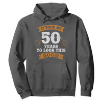 50th Birthday Gifts Hoodie 50 Year Old Gifts Took Me 50 Years To Look This Good