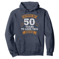 50th Birthday Gifts Hoodie 50 Year Old Gifts Took Me 50 Years To Look This Good