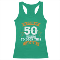 50th Birthday Gifts Racerback Tank Top 50 Year Old Gifts Took Me 50 Years To Look This Good