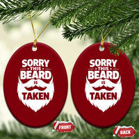 Sorry This Beard Is Taken Ceramic Ornament Valentines Day For Him Dad