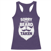 Sorry This Beard Is Taken Racerback Tank Top Valentines Day For Him Dad