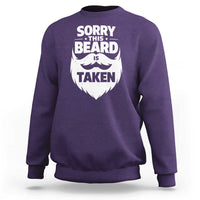 Sorry This Beard Is Taken Sweatshirt Valentines Day For Him Dad