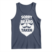 Sorry This Beard Is Taken Tank Top Valentines Day For Him Dad