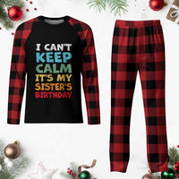 Its My Sisters Birthday Plaid Pajama Set I Cant Keep Calm Funny Brother Bday Party Family Matching