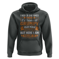 Funny Man Saying Hoodie Become A Grumpy Old Man Grandpa Dad