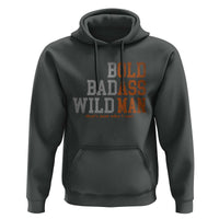 Funny Man Saying Hoodie Birthday Husband Dad Grandpa Fathers Day Men Gag Gift
