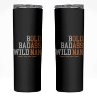 Funny Man Saying Skinny Tumbler Birthday Husband Dad Grandpa Fathers Day Men Gag Gift