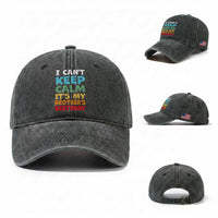 Its My Brothers Birthday Washed Cotton Baseball Cap I Cant Keep Calm Funny Sister Bday Party Family Matching