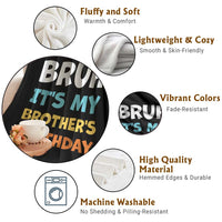 Funny Sister Throw Blanket Bruh Its My Brothers Birthday Meme