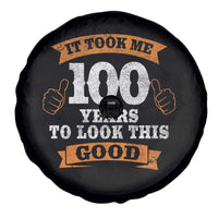 100th Birthday Spare Tire Cover 100 Year Old Gifts Took Me 100 Years To Look This Good