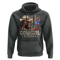 Cowgirl Hoodie Boots & Bling Its A Cowgirl Thing Melanin Rodeo