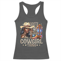 Cowgirl Racerback Tank Top Boots & Bling Its A Cowgirl Thing Melanin Rodeo