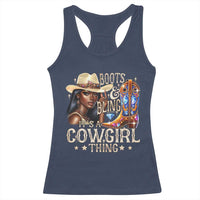 Cowgirl Racerback Tank Top Boots & Bling Its A Cowgirl Thing Melanin Rodeo