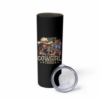Cowgirl Skinny Tumbler Boots & Bling Its A Cowgirl Thing Melanin Rodeo