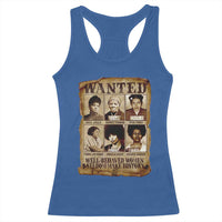 Black Women History Racerback Tank Top Well Behaved Women Rarely Make History BLM Melanin