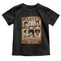 Black Women History Toddler T Shirt Well Behaved Women Rarely Make History BLM Melanin