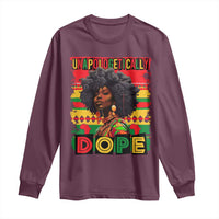Black Women Unapologetically Dope Long Sleeve Shirt Juneteenth Black History