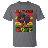 Black Women Unapologetically Dope T Shirt Juneteenth Black History