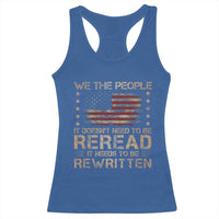 US Flag Constitution Of The USA Needs To Be Reread Racerback Tank Top Patriotic American 4th Of July We The People