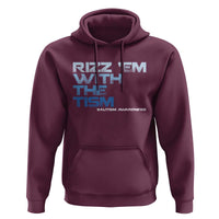 Funny Rizz Em With The Tism Hoodie Meme Autistic Autism Awareness