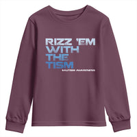 Funny Rizz Em With The Tism Youth Sweatshirt Meme Autistic Autism Awareness